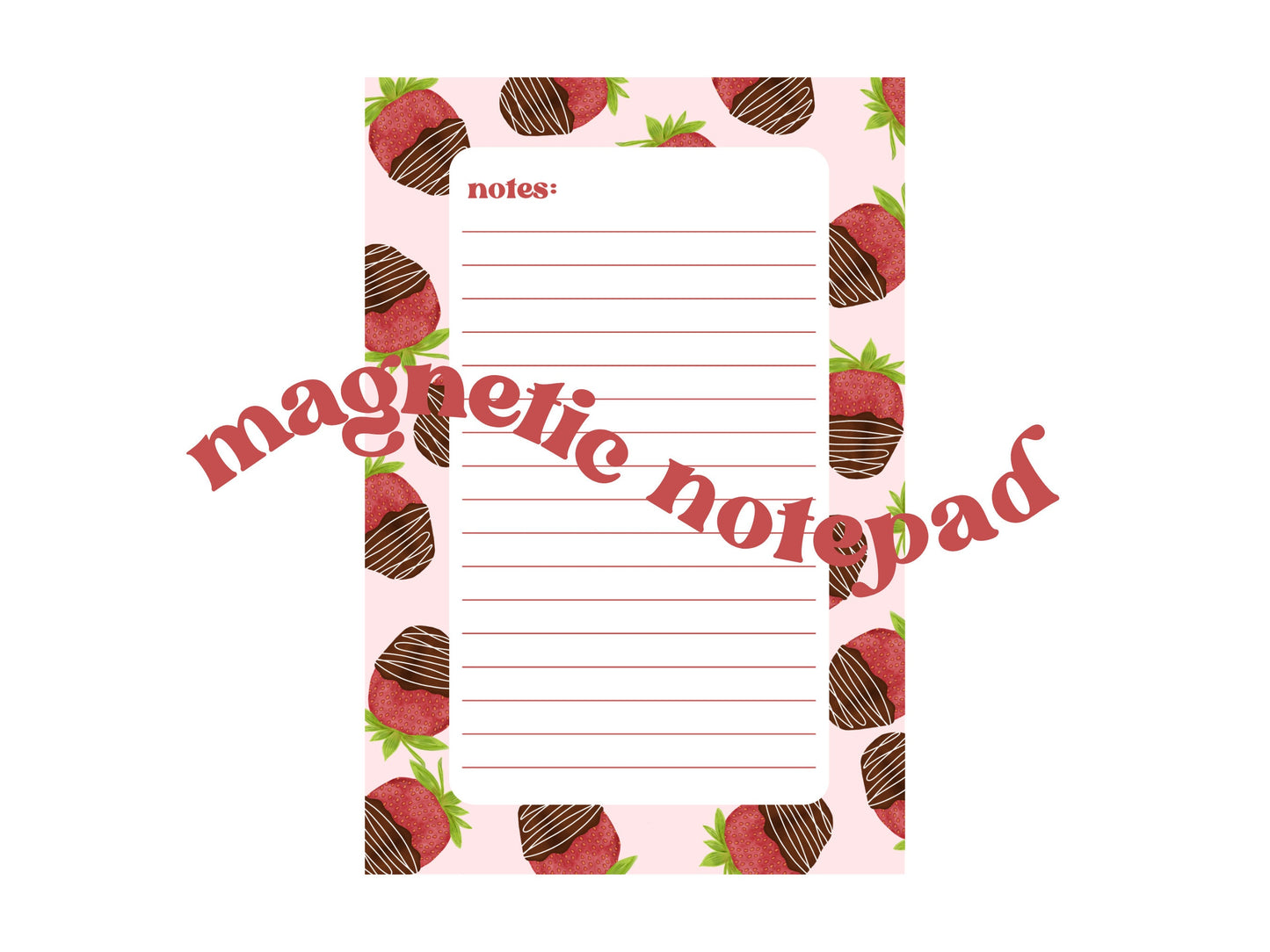 Magnetic Notepad Featuring Chocolate-Covered Strawberries